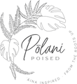 Pōlani Poised